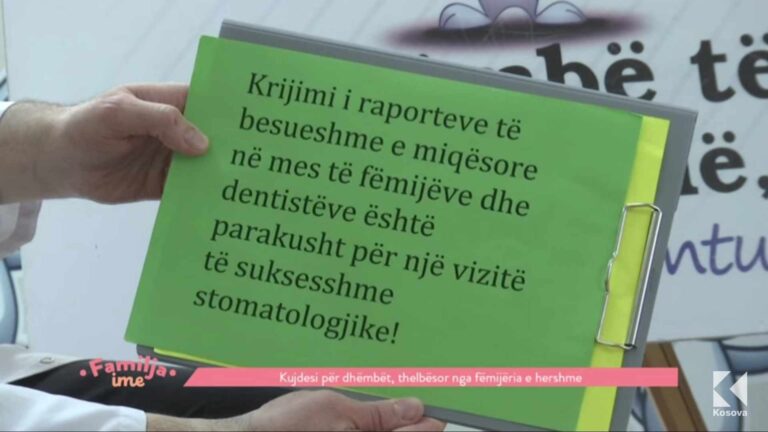 SI TË ARRIHEN RAPORTET E BESUESHME MES FËMIJËVE E DENTISTËVE? GABIMET E PRINDËRVE DHE DENTISTËVE SIPAS XHELADIN UJKANIT